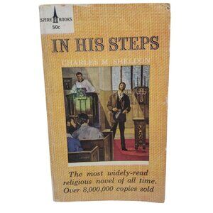 In His Steps By Charles M. Sheldon 1963 Spire Books Edition Paperback